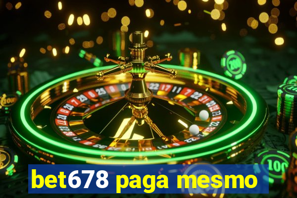 bet678 paga mesmo